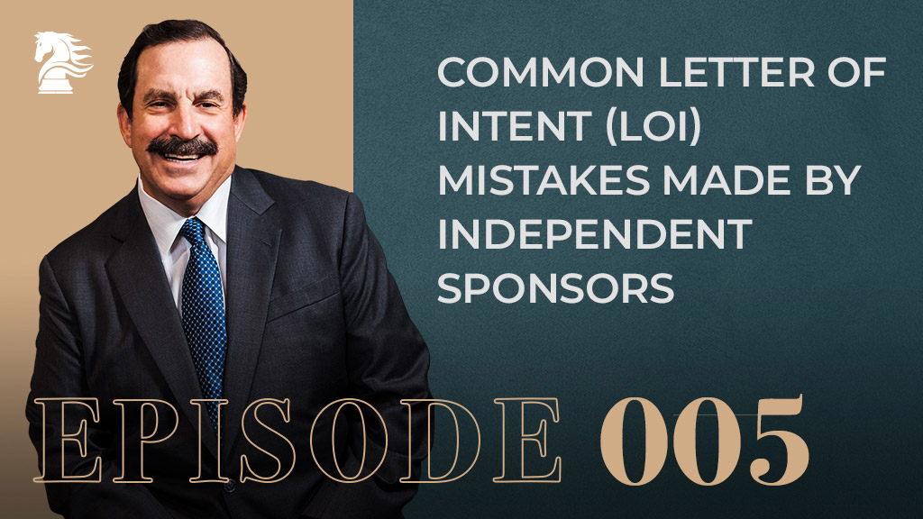 Common-Letter-of-Intent-(LOI)-Mistakes-Made-By-Independent-Sponsors-episode5