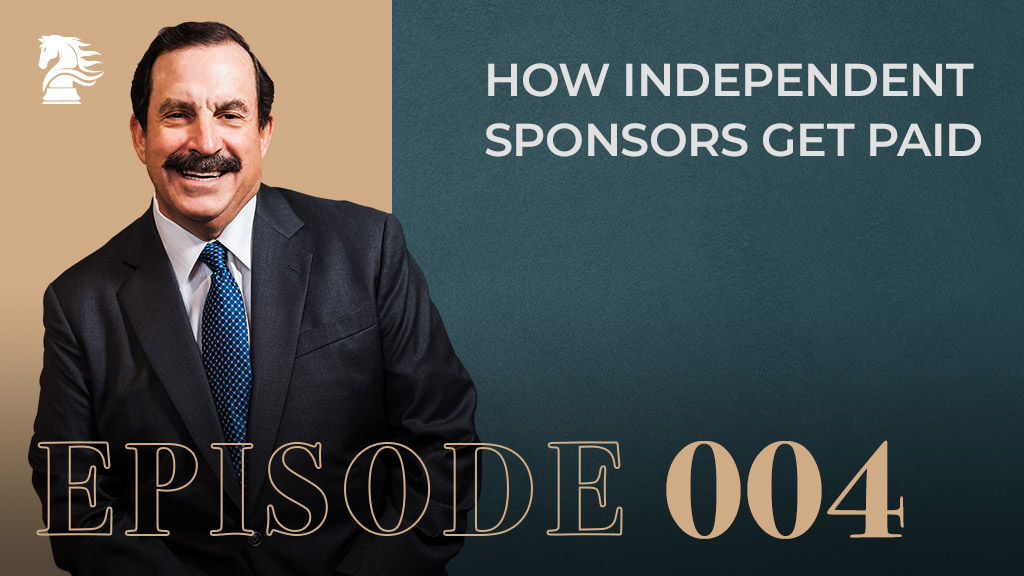 How-Independent-Sponsors-Get-Paid-episode4