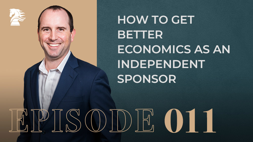 How-to-get-better-Economics-as-an-Independent-Sponsor-episode11-v2